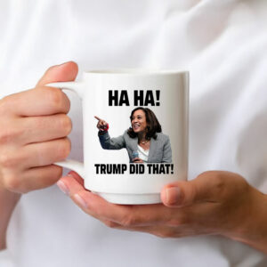 Haha Trump Did That Kamala Anti Trump Mug