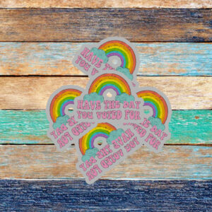 Have The Day You Voted For , Anti Trump MAGA Fascism Sticker ,Car Magnet