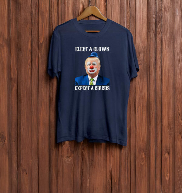 Impeach Anti-Trump Elect A Clown Expect A Circus Fun T-Shirt