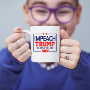 Impeach Trump Anti Trump Make America Smart Again Now Mug