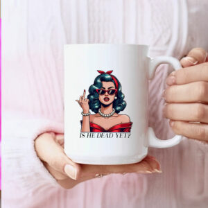 Is He Dead Yet Anti-Trump Mug