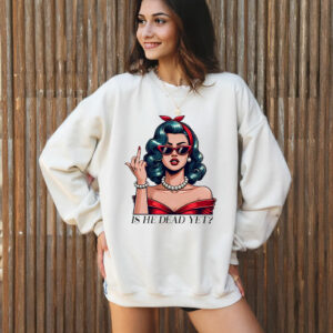 Is He Dead Yet Anti-Trump T-Shirt