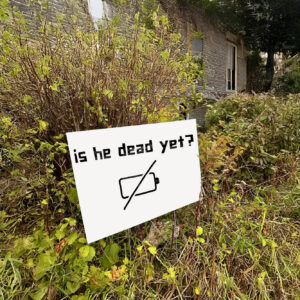 Is He Dead Yet? Fuck Trump Yard Sign