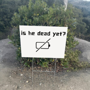 Is He Dead Yet? Fuck Trump Yard Sign