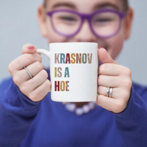 Krasnov Is A Hoe Fuck Donald Trump Mug