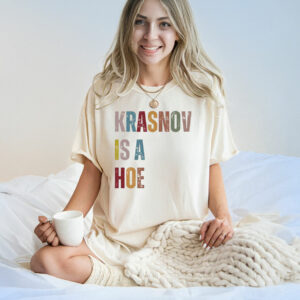Krasnov Is A Hoe Fuck Donald Trump T-Shirt