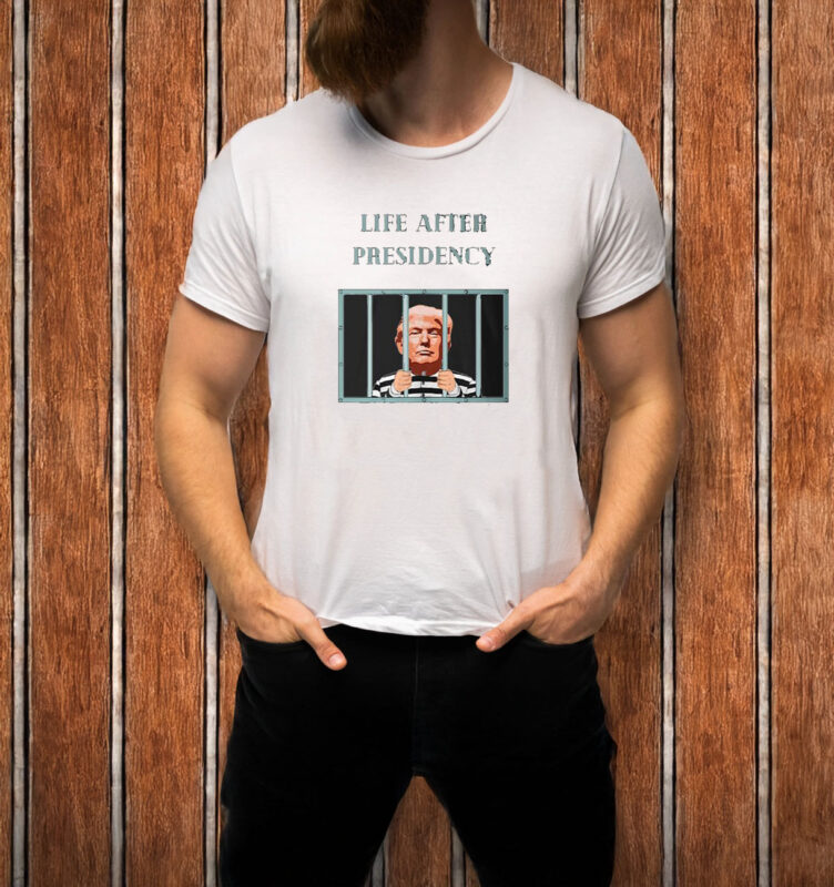 Life After Presidency Anti Trump Criminal In Jail T-Shirt