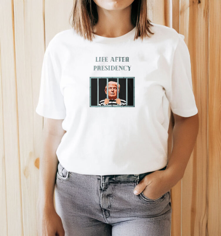 Life After Presidency Anti Trump Criminal In Jail T-Shirt
