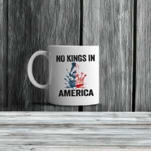 No Kings In America Mug Anti-MAGA Statement