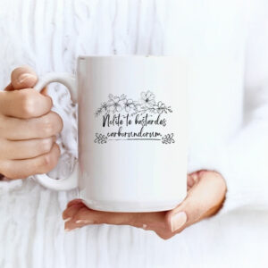 Nolite Te Bastardes Carborundorum Mug Anti Maga