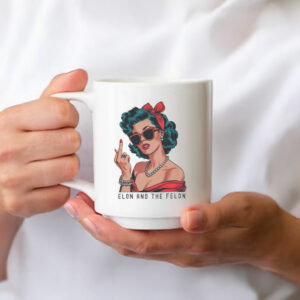 Offcial Anti Trump Elon And The Felon Mug