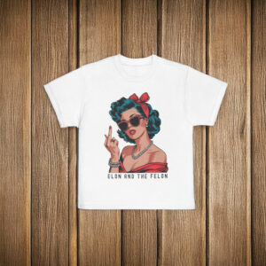 Offcial Anti Trump Elon And The Felon T-Shirt