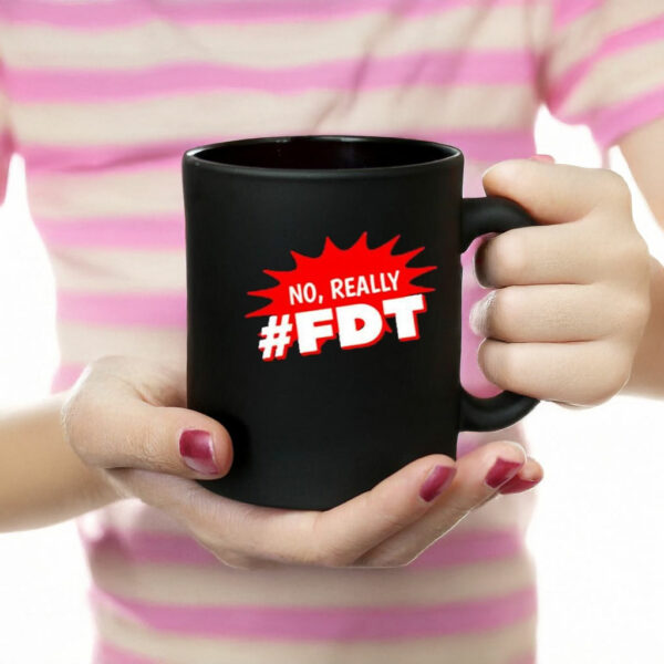 Official No Really Fdt Hashtag Mug