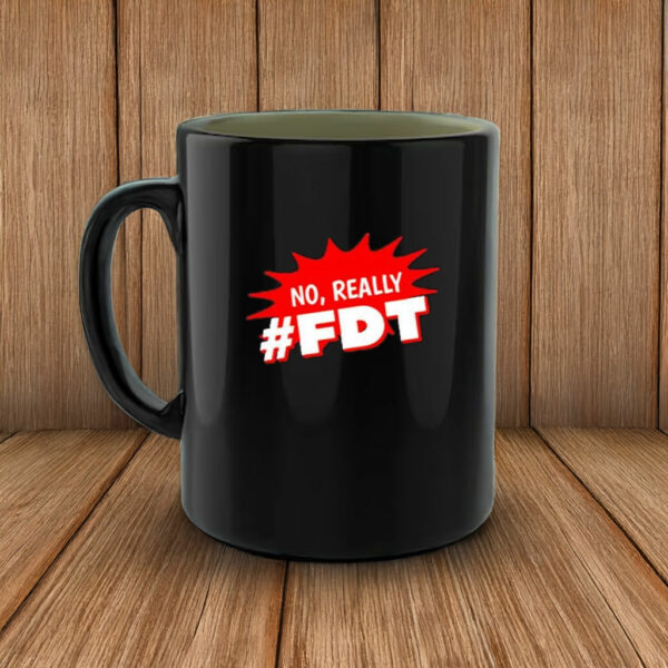 Official No Really Fdt Hashtag Mug