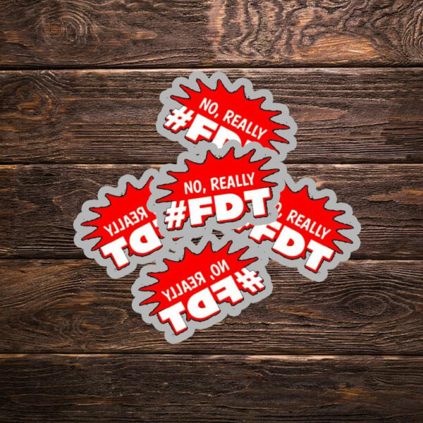 Official No Really Fdt Hashtag Sticker ,Car Magnet