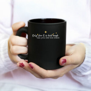 Only When It Is Dark Enough Can You See the Stars Mug Anti-Trump