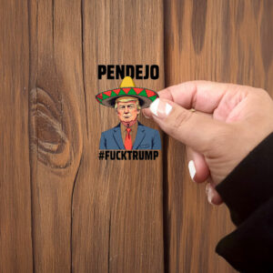 Pendejo Fuck Trump Sticker ,Car Magnet