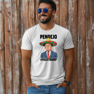 Pendejo Fuck Trump T-Shirt
