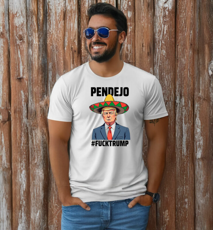 Pendejo Fuck Trump T-Shirt