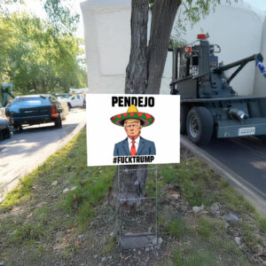 Pendejo Fuck Trump Yard Sign