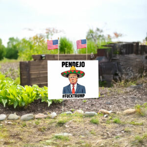 Pendejo Fuck Trump Yard Sign