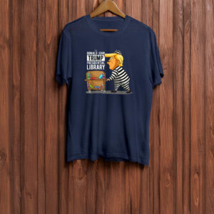 Prison Trump Presidential Library Funny Anti Trump T-Shirt