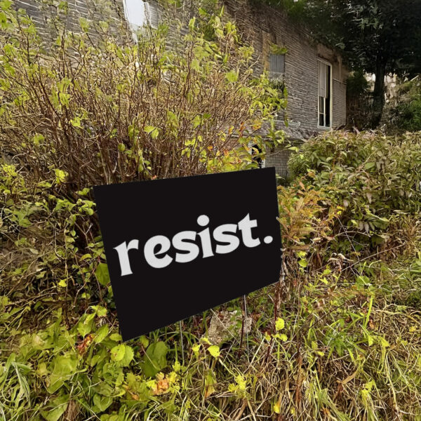 Resist Anti Trump Yard Sign