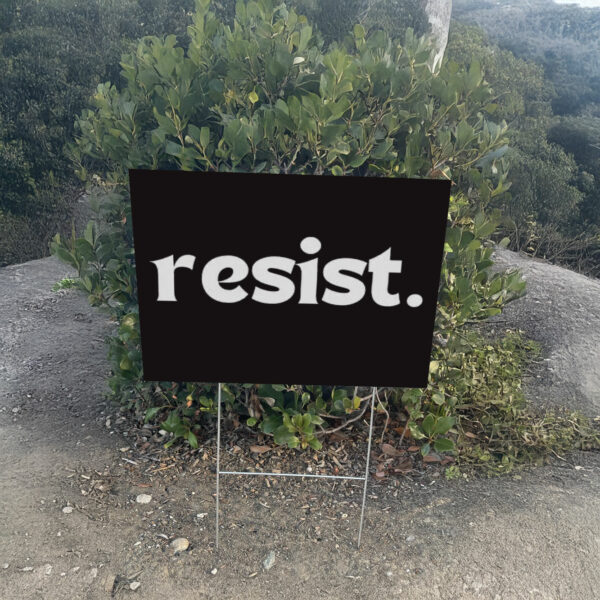 Resist Anti Trump Yard Sign