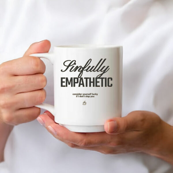 Sinfully Empathetic - Subtle Anti Trump Anti Fascism Mug