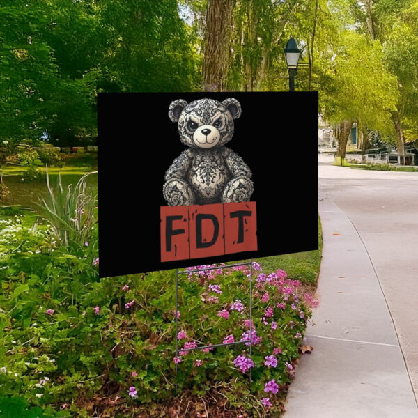 Teddy Bear FDT Anti Trump Yard Sign