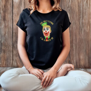 The Only Clown I'm Scared Of Anti Trump T-Shirt