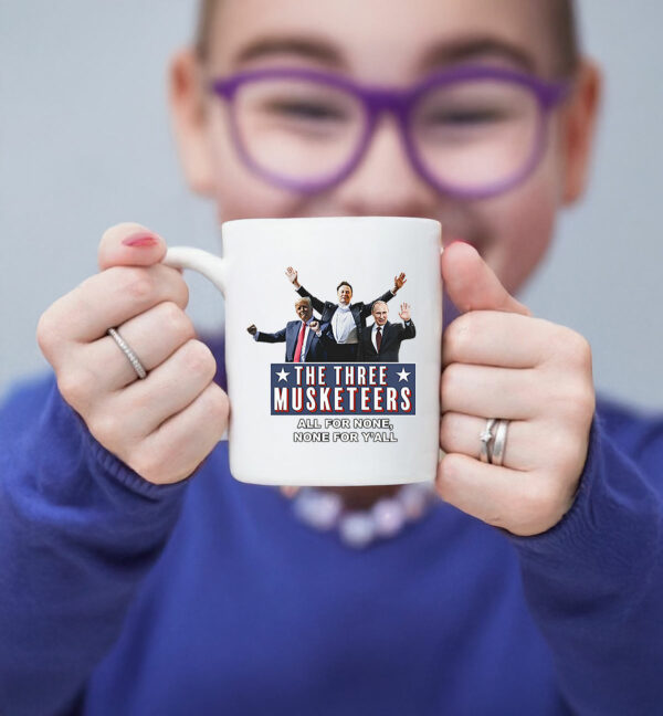 The Three Musketeers Mug, All For None, None For Y’all, Anti Trump
