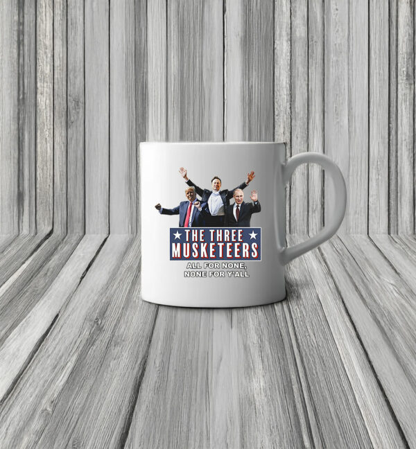 The Three Musketeers Mug, All For None, None For Y’all, Anti Trump