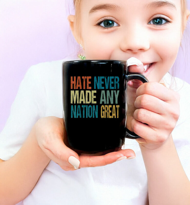 Top Hate Never Made Any Nation Great Anti Trump 2025 Mug