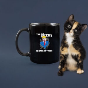 Trump Circus Back in Town - Anti Trump Mug