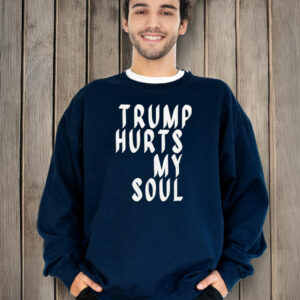 Trump Hurts My Soul T-Shirt
