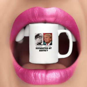Trump Mussolini - Separated At Birth Anti Trump Essential Mug