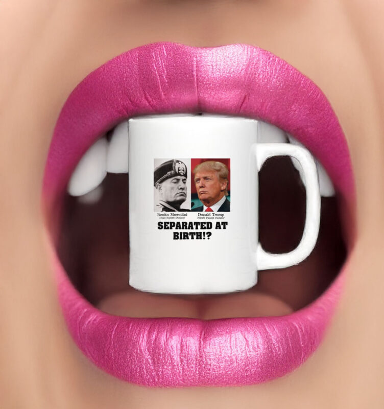 Trump Mussolini - Separated At Birth Anti Trump Essential Mug