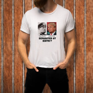 Trump Mussolini - Separated At Birth Anti Trump Essential T-Shirt
