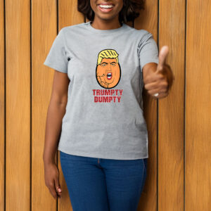 Trumpty Dumpty Anti Trump T-Shirt