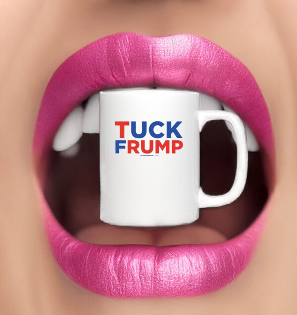 Tuck Frump Anti-Trump Mug