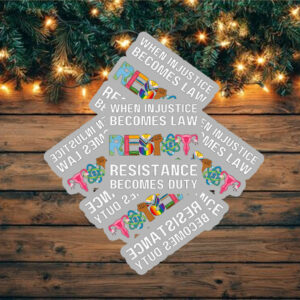 When Injustice Becomes Law Resist Resistance Becomes Duty Sticker Anti Trump