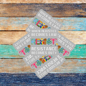 When Injustice Becomes Law Resist Resistance Becomes Duty Sticker Anti Trump