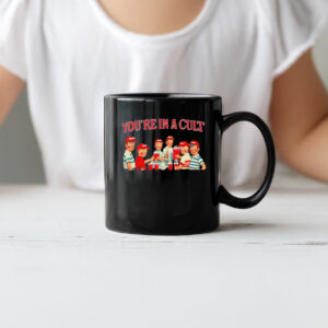 You Are In Cult Anti Trump and Maga Mug