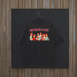 You Are In Cult Anti Trump and Maga T-Shirt