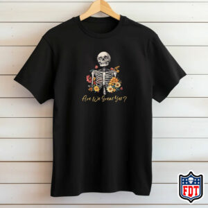 Anti-Trump Subtle FDT T-Shirt Are We Great Yet