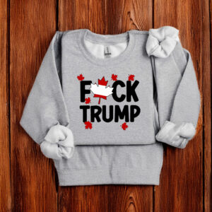 Canada is Not For Sale, Fuck Trump T-Shirt