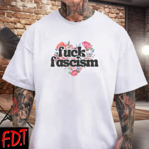 FDT Anti Trump - Democracy - Anti Fascism Shirts
