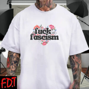 FDT Anti Trump - Democracy - Anti Fascism Shirts