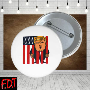 FDT Anti Trump - Democracy - Anti Trump Prison Democracy Button